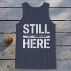 Still Here Tank Top