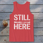 Still Here Tank Top