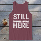 Still Here Tank Top