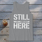 Still Here Tank Top