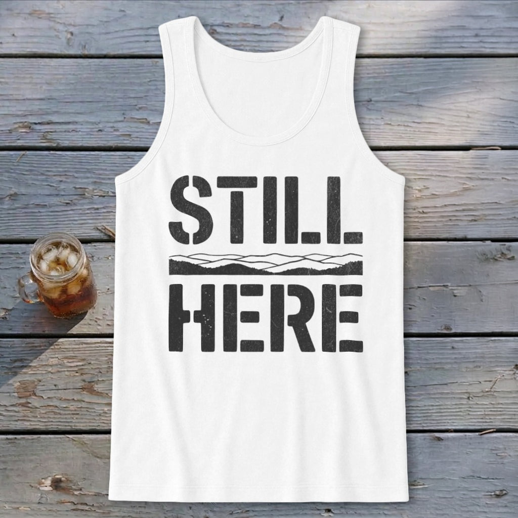 Still Here Tank Top