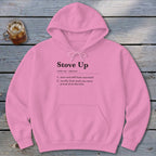 Stove Up Definition Hoodie