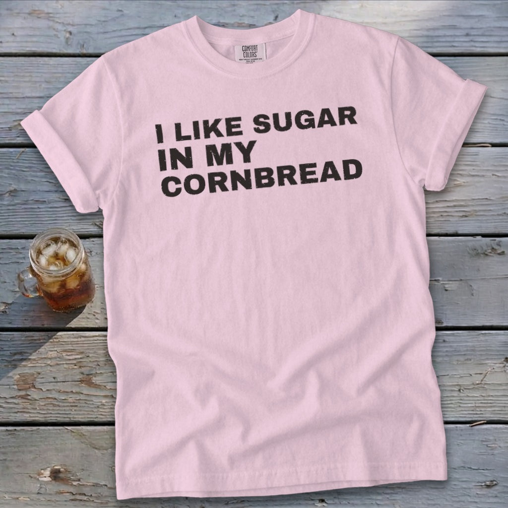Pink Comfort Colors t-shirt with black text "I LIKE SUGAR IN MY CORNBREAD".