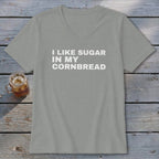 Grey V-neck t-shirt with white text that reads "I LIKE SUGAR IN MY CORNBREAD".