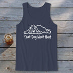 That Dog Won't Hunt Tank Top