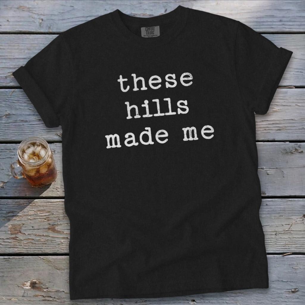 These Hills Made Me Signature Tee