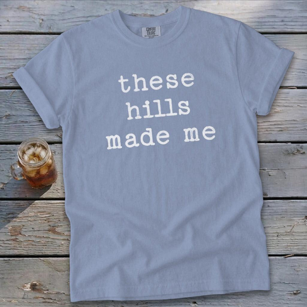 These Hills Made Me Signature Tee