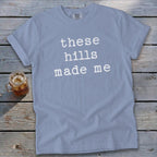These Hills Made Me Signature Tee