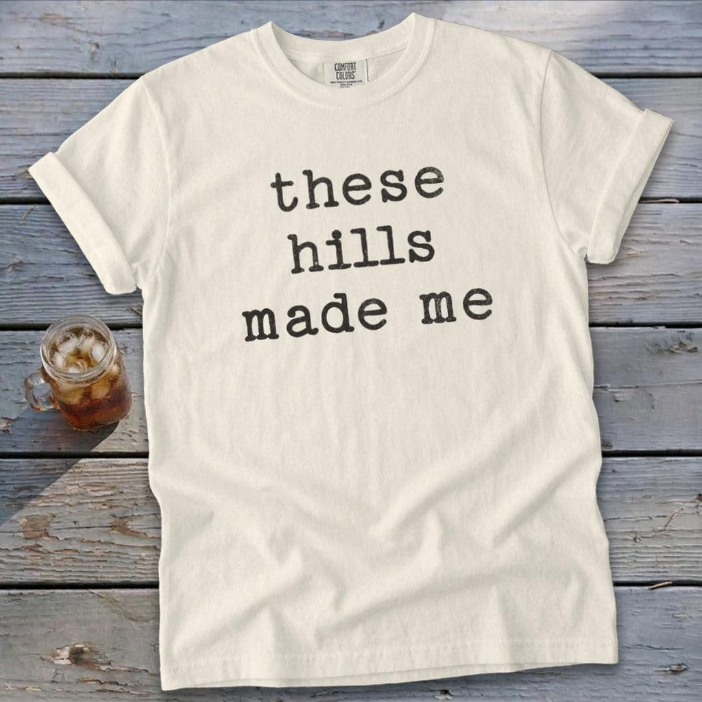 These Hills Made Me Signature Tee