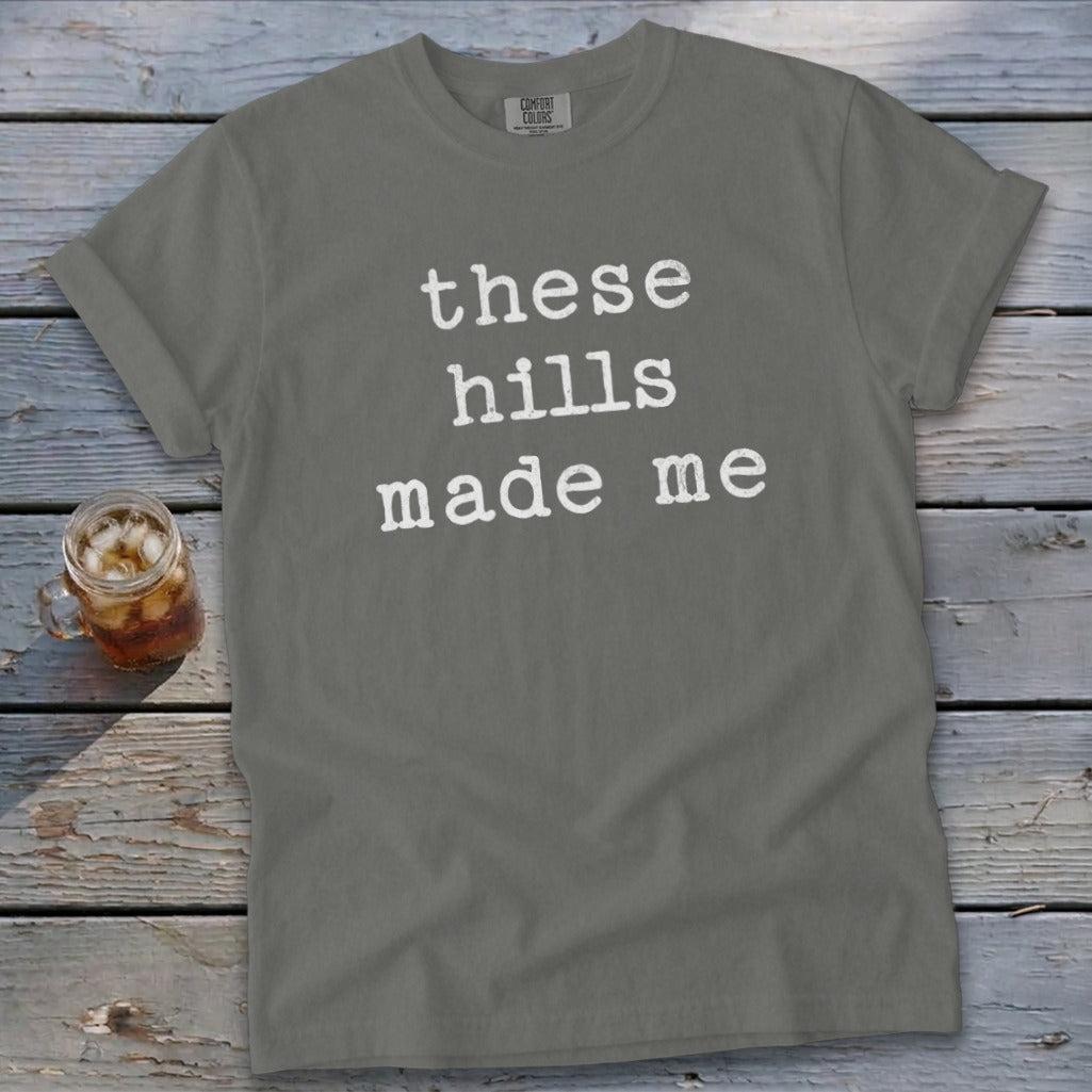 These Hills Made Me Signature Tee