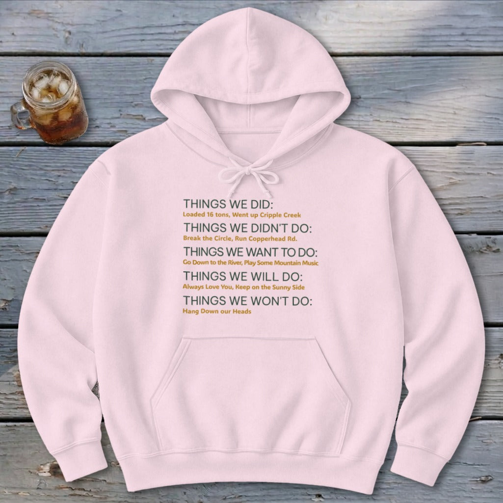Things We Do Appalachia Style Hoodie