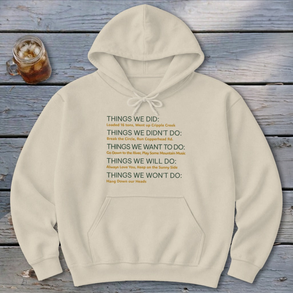 Things We Do Appalachia Style Hoodie