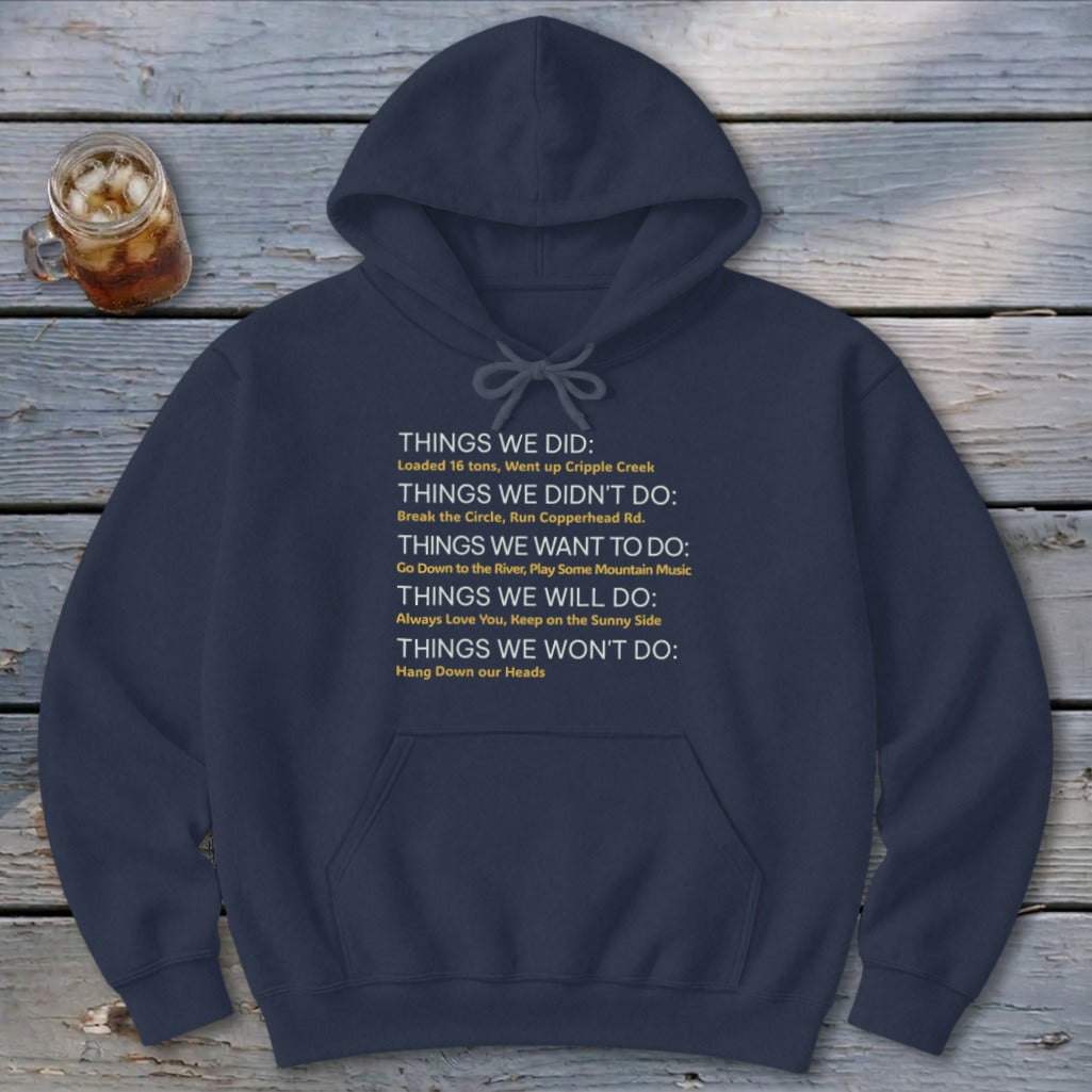Things We Do Appalachia Style Hoodie