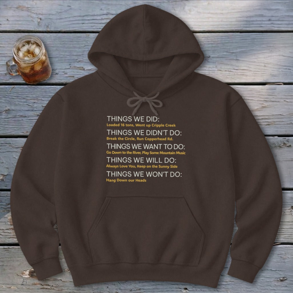 Things We Do Appalachia Style Hoodie