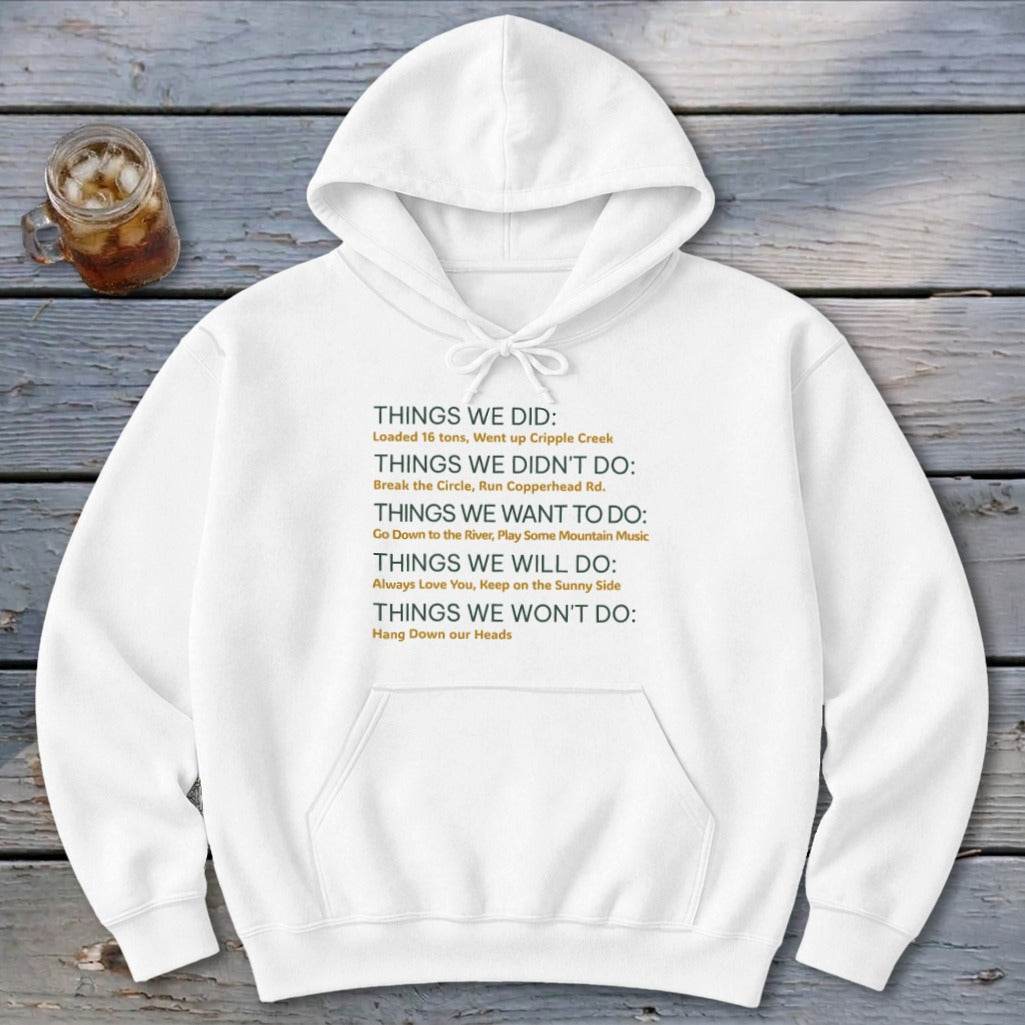 Things We Do Appalachia Style Hoodie