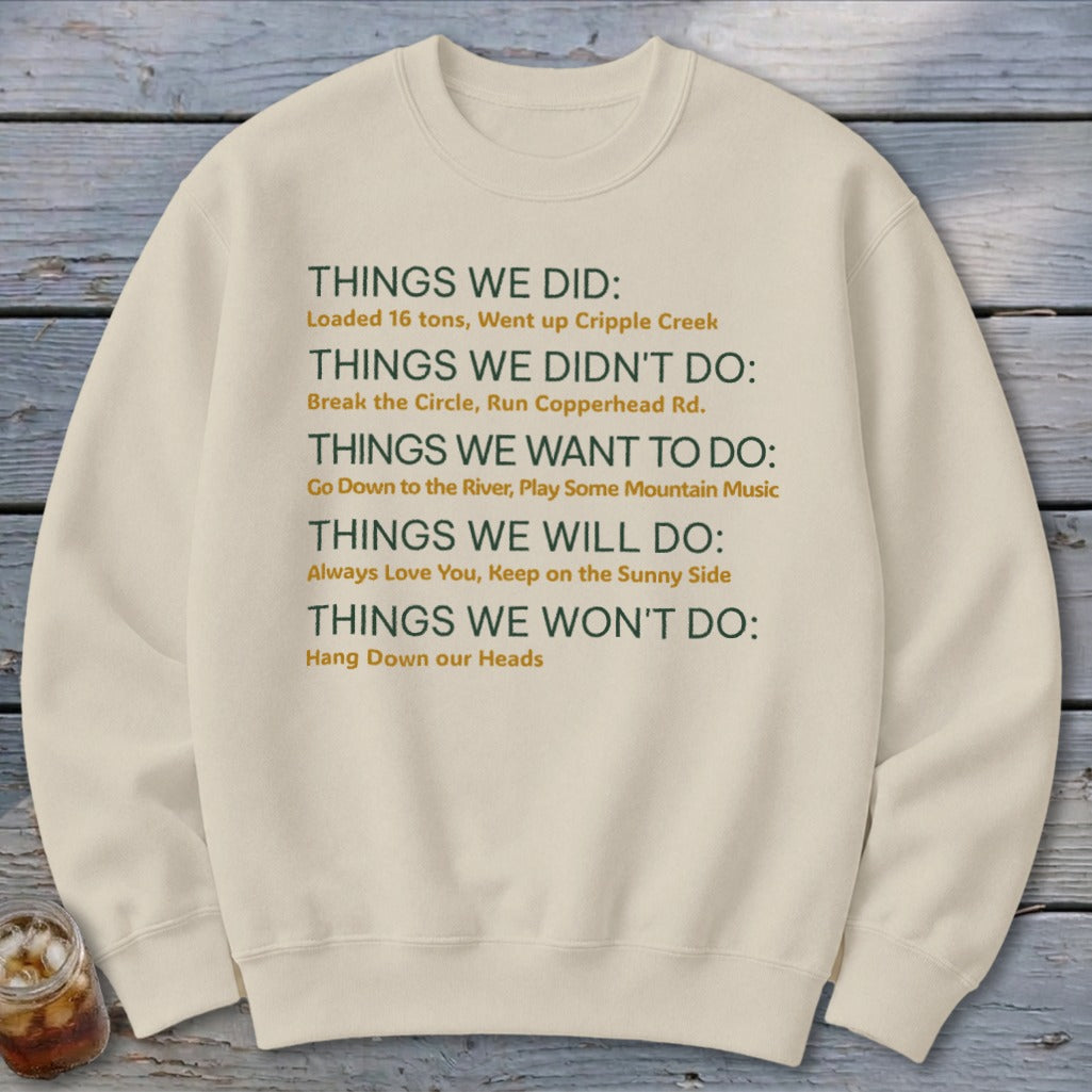 Things We Do Appalachia Style Sweatshirt
