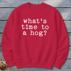 Time to a Hog Sweatshirt