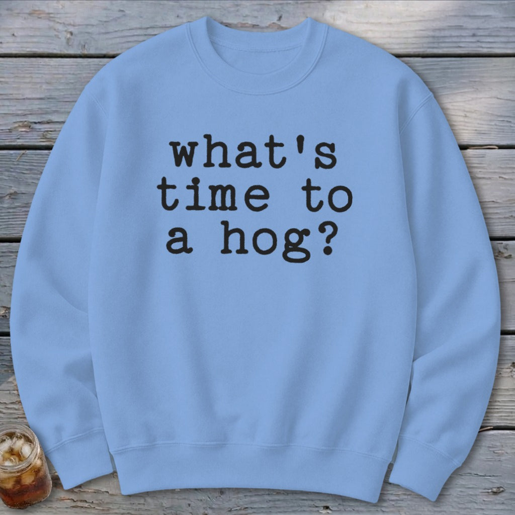Time to a Hog Sweatshirt