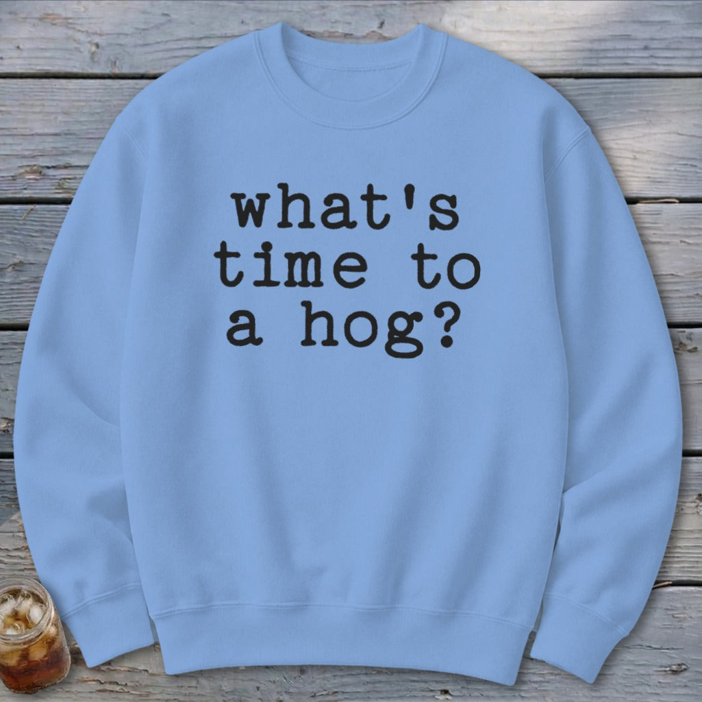 Time to a Hog Sweatshirt