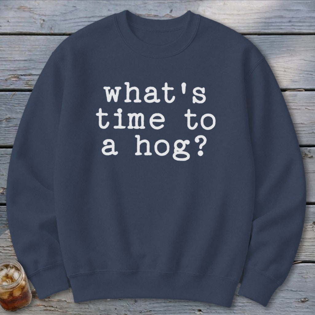 Time to a Hog Sweatshirt