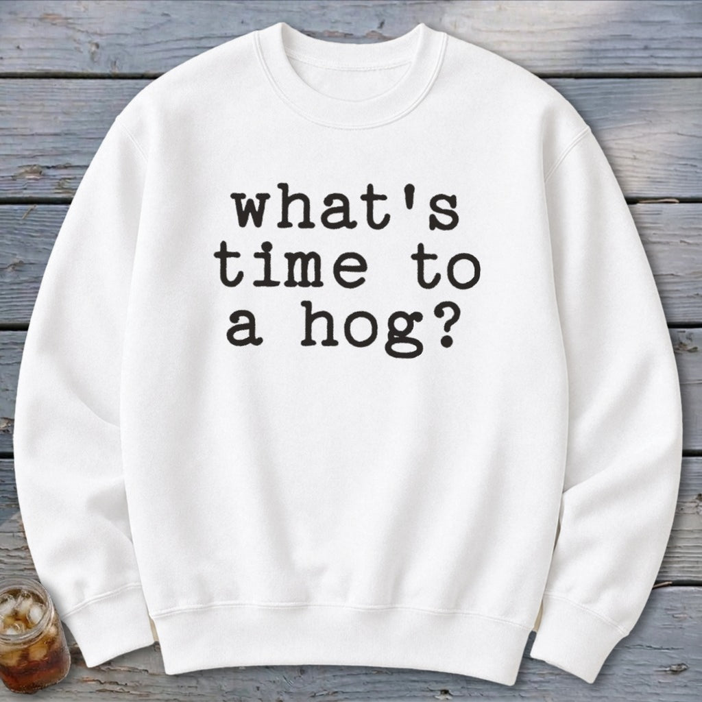 Time to a Hog Sweatshirt