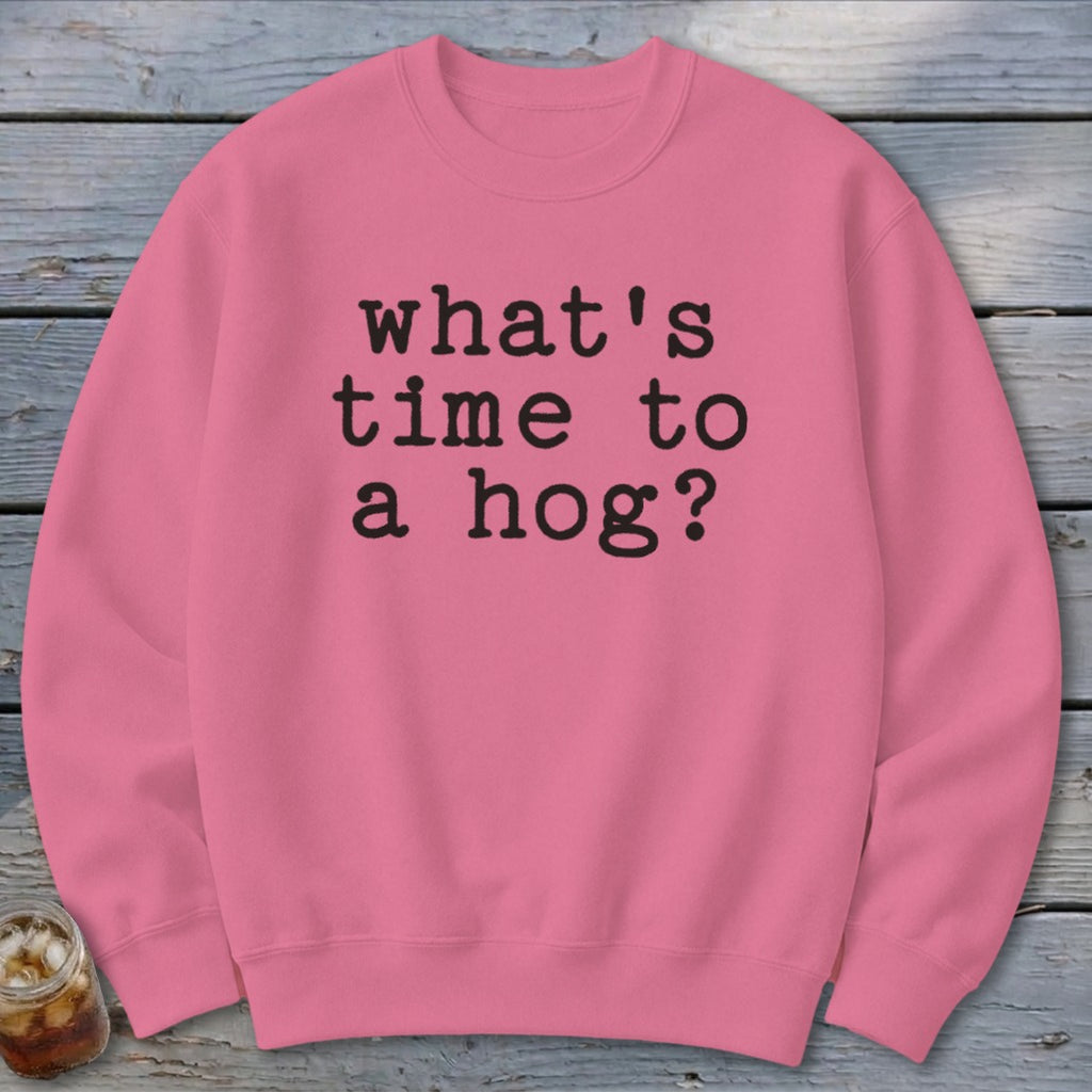 Time to a Hog Sweatshirt