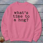 Time to a Hog Sweatshirt