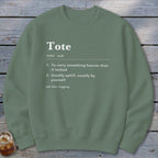 Tote Definition Sweatshirt