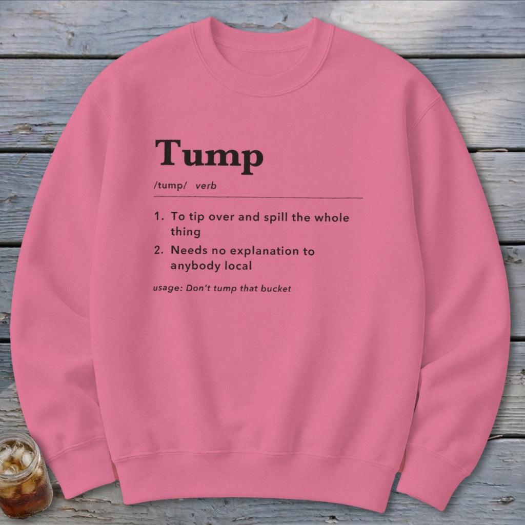 Tump Definition Sweatshirt