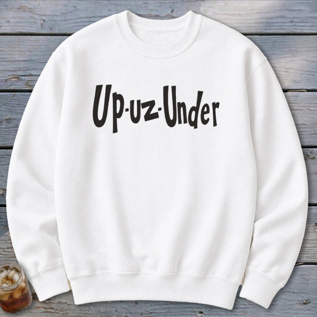 Up Un Under Sweatshirt
