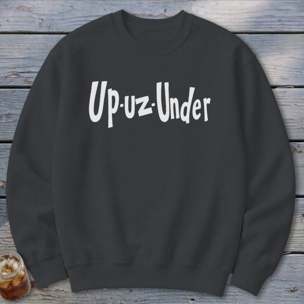 Up Un Under Sweatshirt