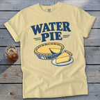 Pale yellow t-shirt with "WATER=PIE=" and a pie graphic.