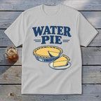 Grey t-shirt with "WATER PIE" text above a pie and a slice of pie.