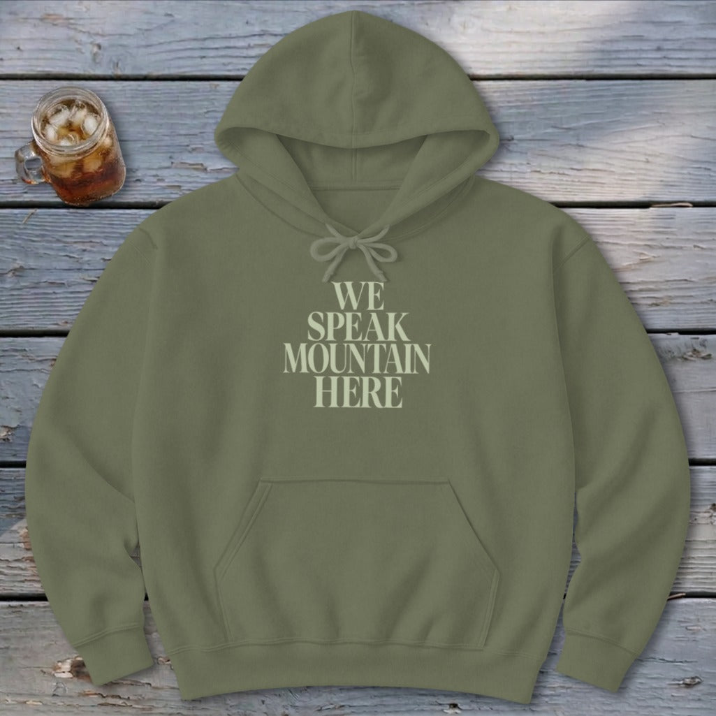 We Speak Mountain Here Hoodie