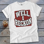 Well I Reckon 2 Signature Tee
