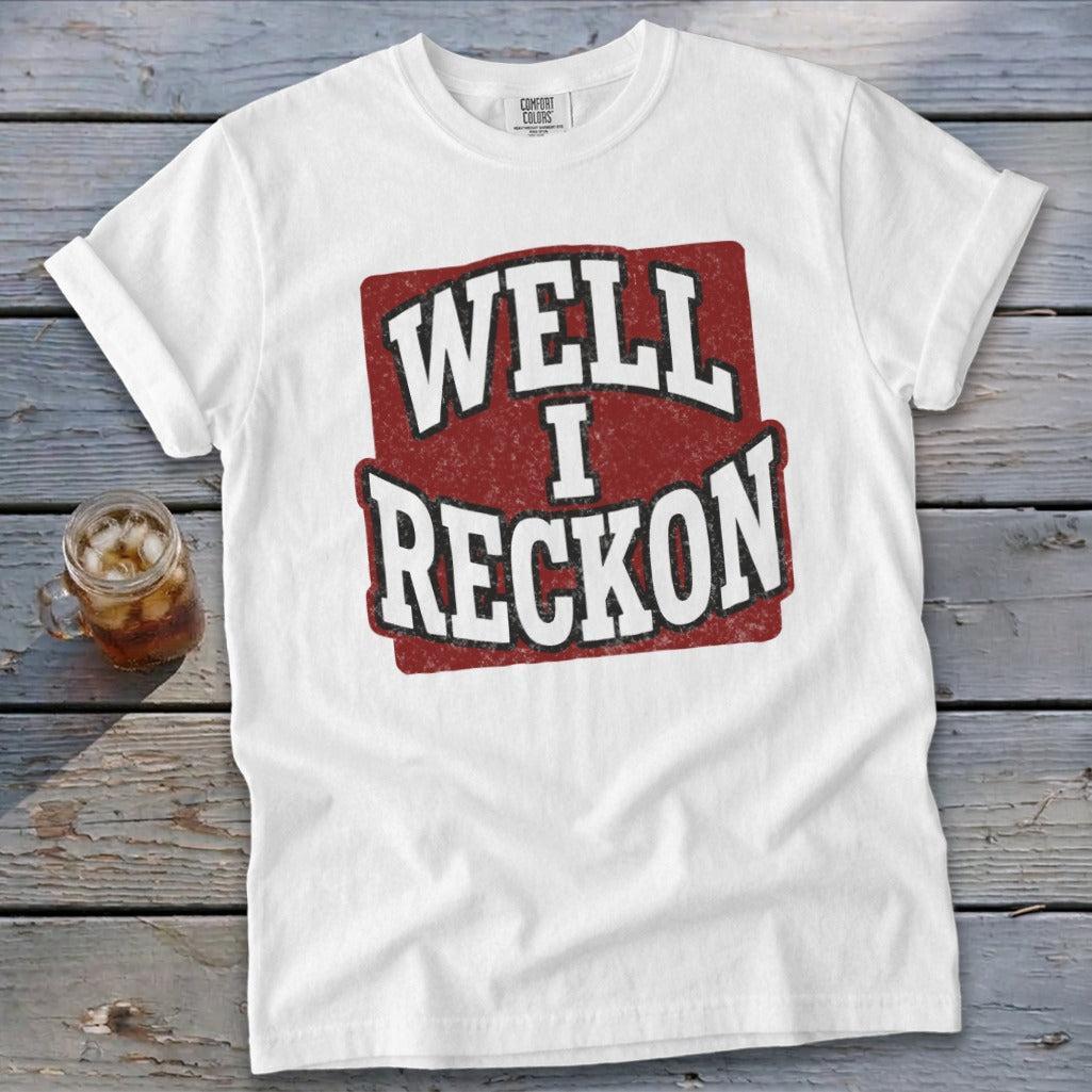 Well I Reckon 2 Signature Tee