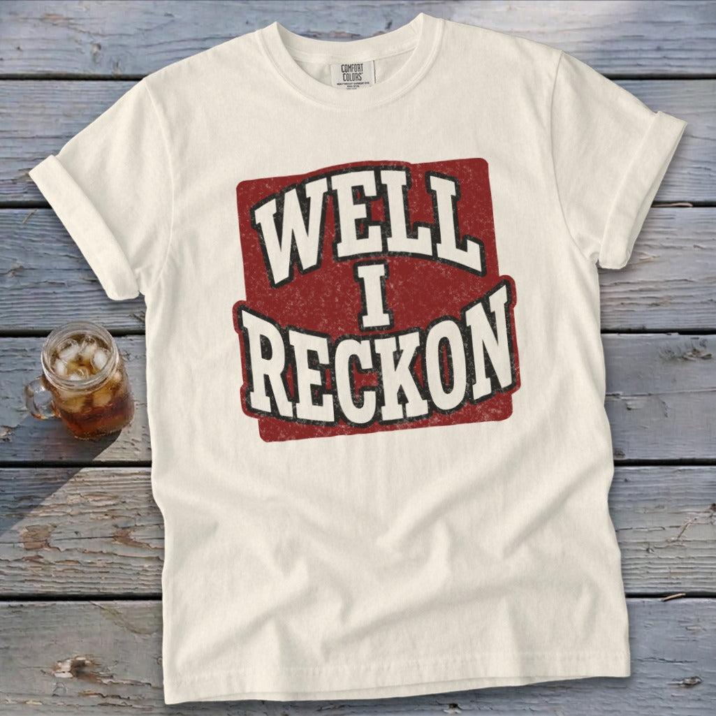 Well I Reckon 2 Signature Tee