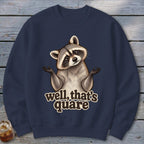 Well, That's Quare Sweatshirt
