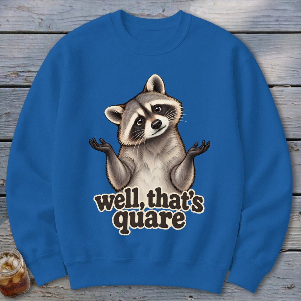 Well, That's Quare Sweatshirt