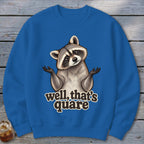 Well, That's Quare Sweatshirt