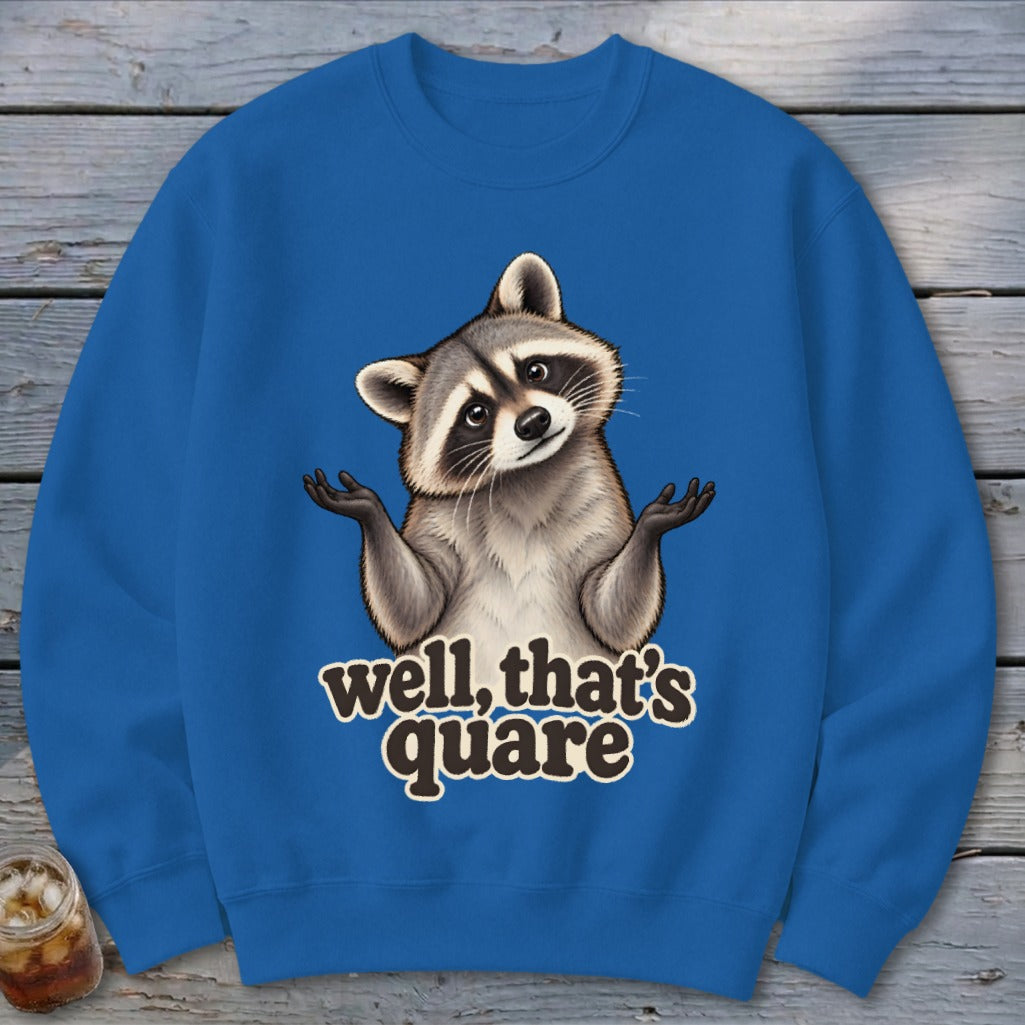Well, That's Quare Sweatshirt