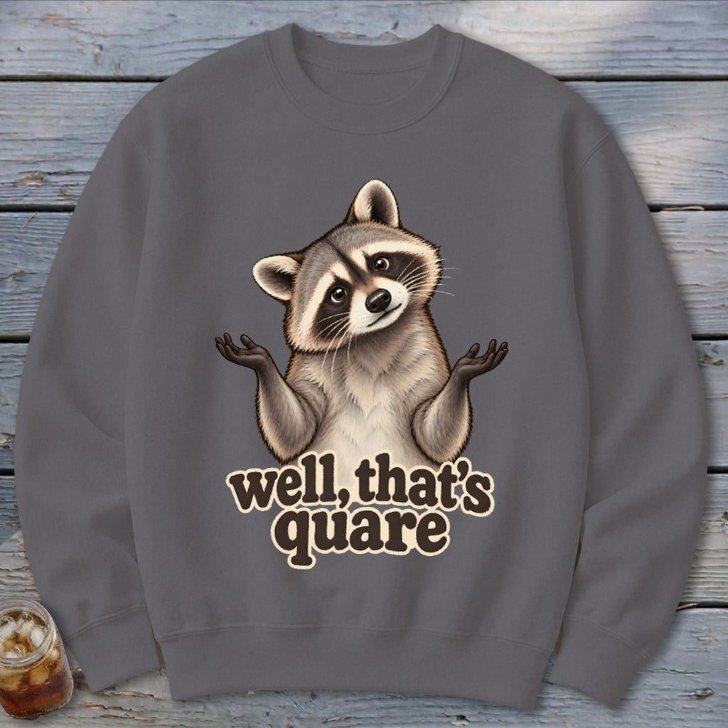 Well, That's Quare Sweatshirt