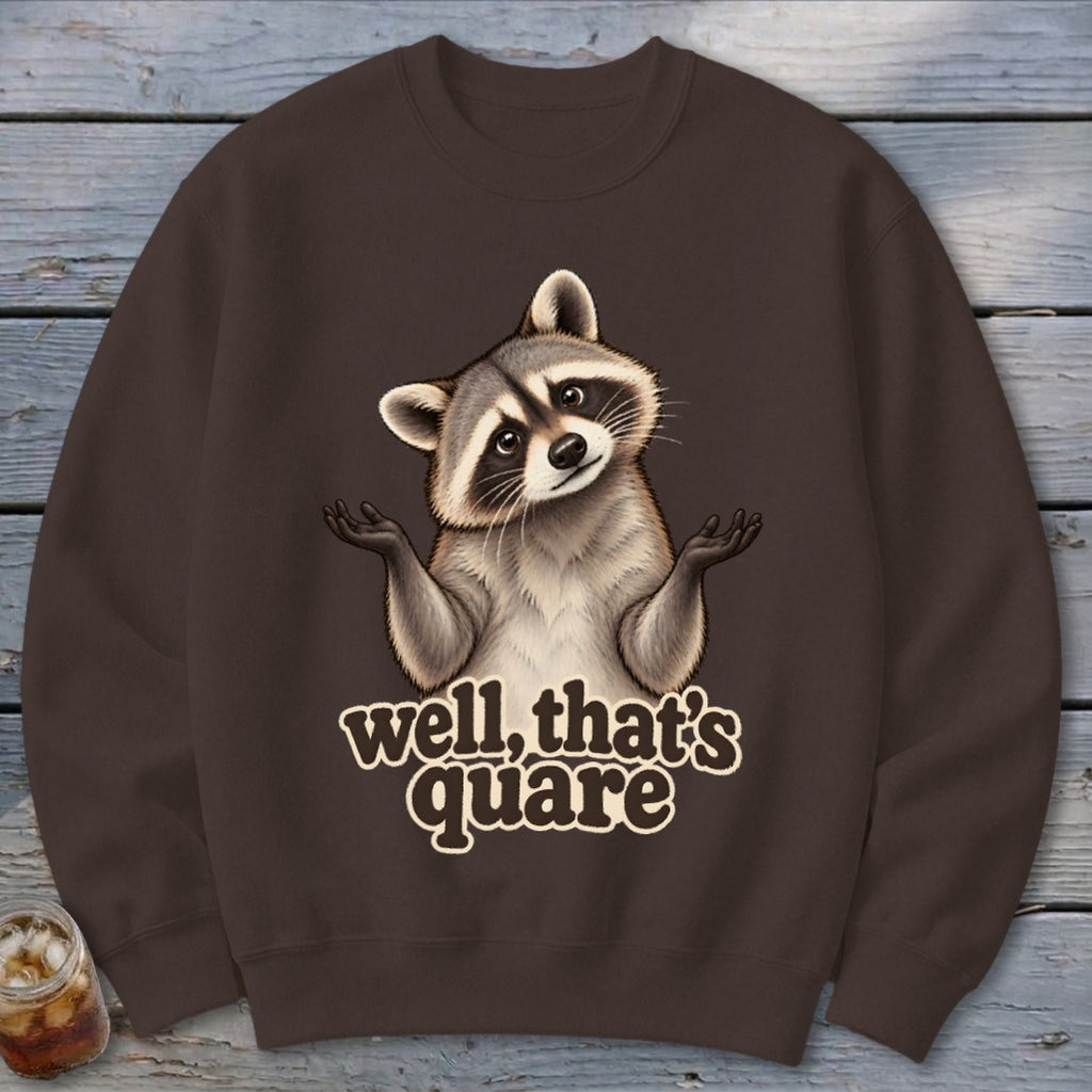 Well, That's Quare Sweatshirt