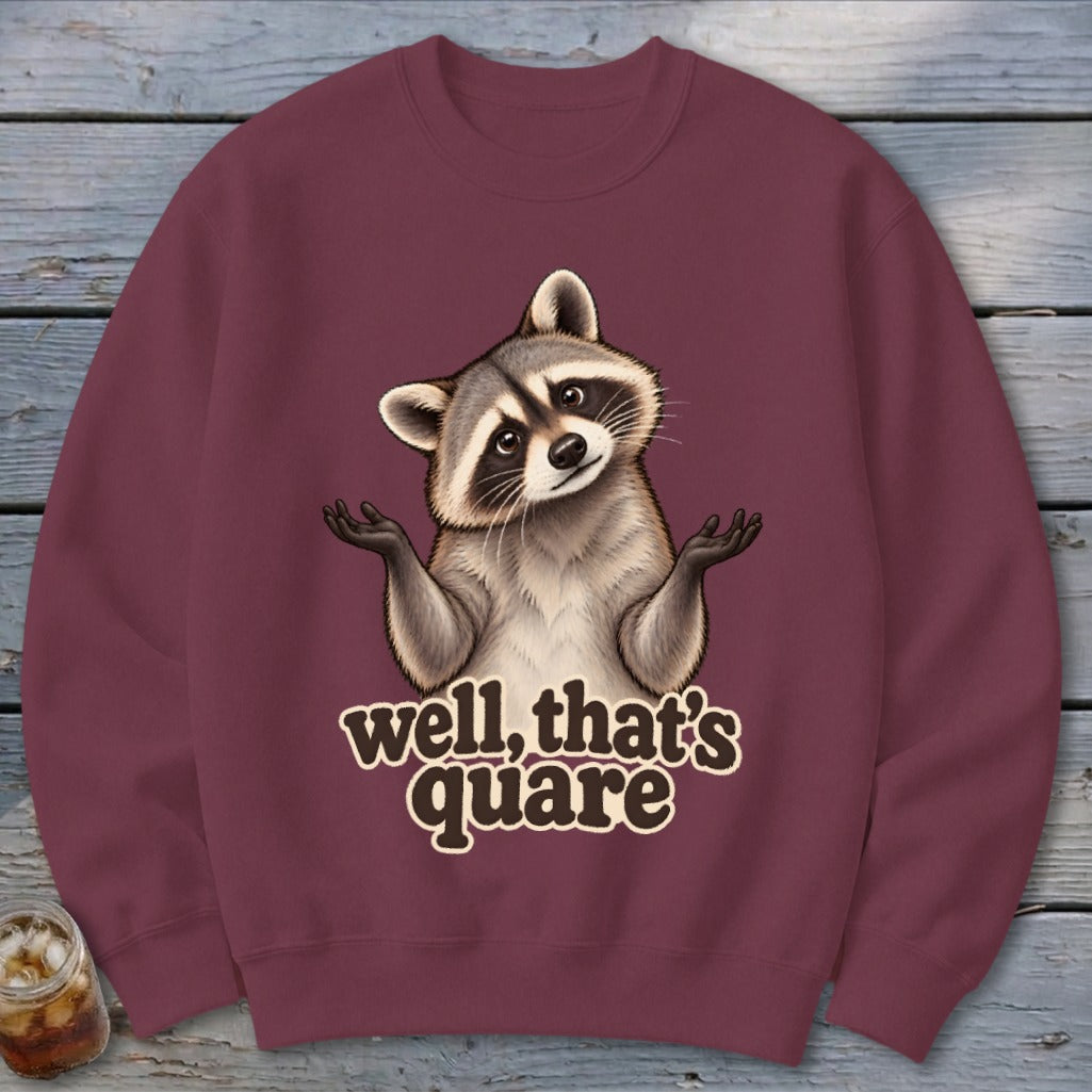 Well, That's Quare Sweatshirt