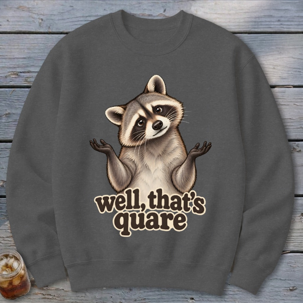 Well, That's Quare Sweatshirt