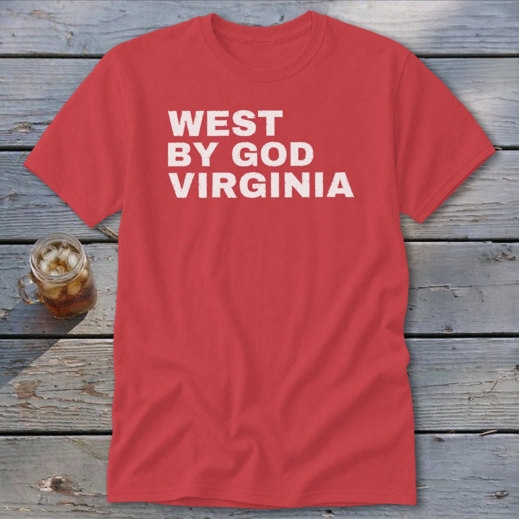 Red t-shirt with white distressed text reading "WEST BY GOD VIRGINIA".