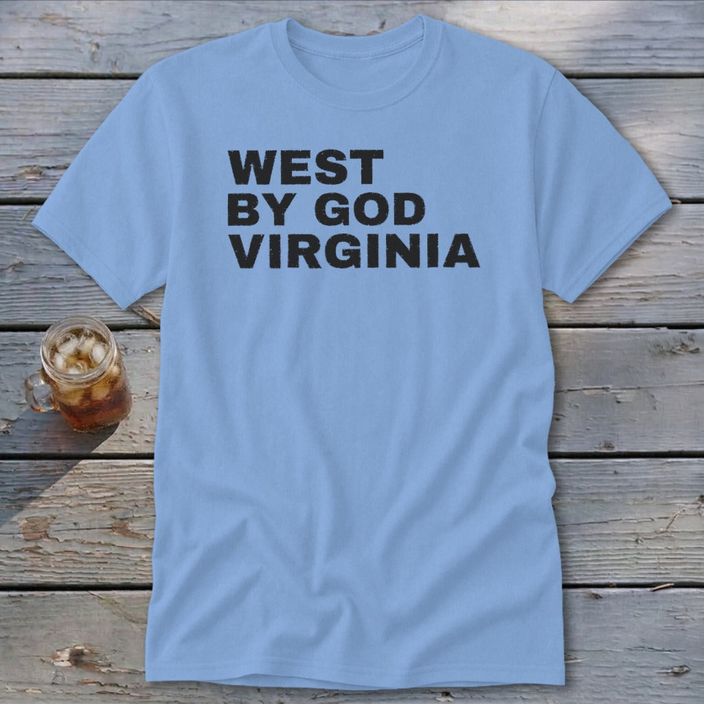 Light blue t-shirt with black text "WEST BY GOD VIRGINIA" and a glass of iced tea.