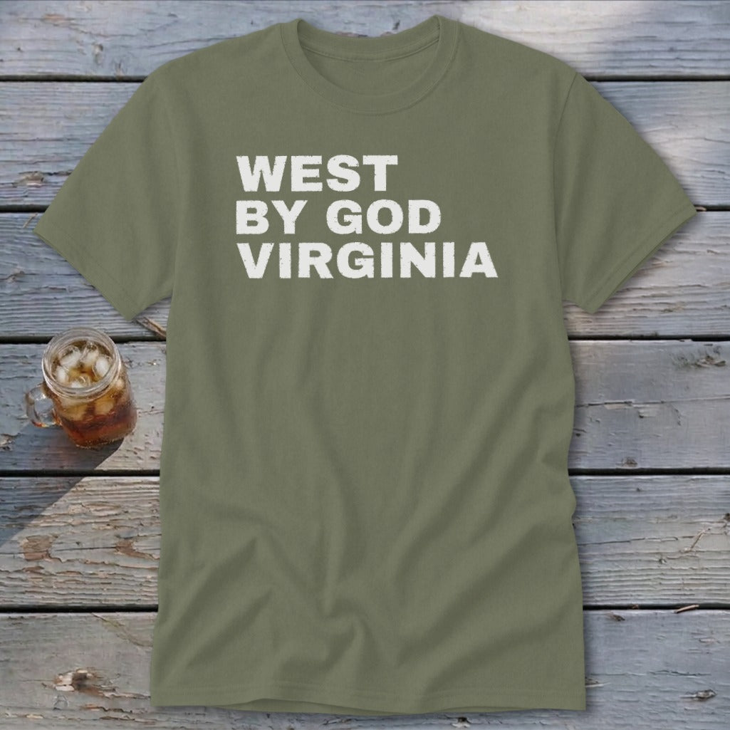 Olive green t-shirt with "WEST BY GOD VIRGINIA" printed in white distressed text.