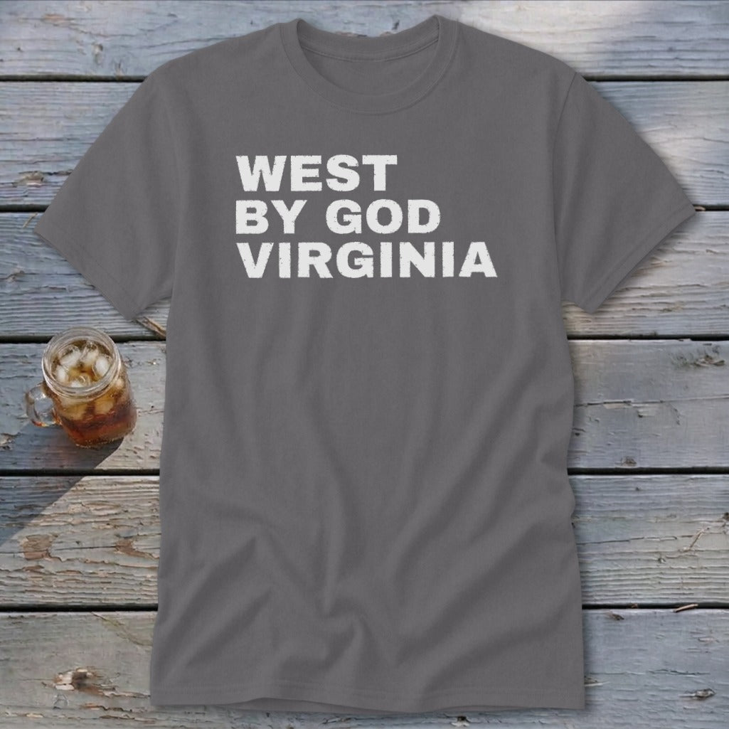 Grey t-shirt with white text reading "WEST BY GOD VIRGINIA" and a drink.