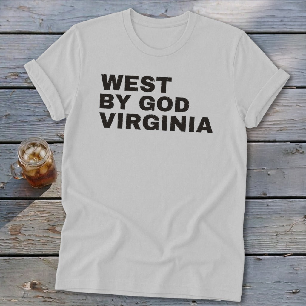White t-shirt with "WEST BY GOD VIRGINIA" printed in black.
